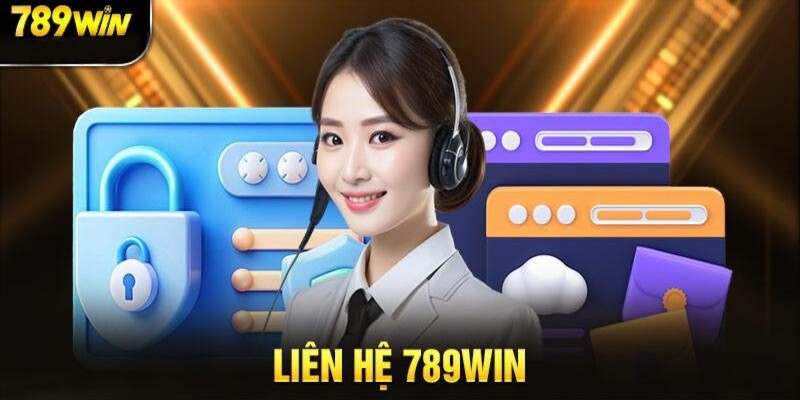 Liên hệ 789WIN  khi gặp vấn đề về tài khoản