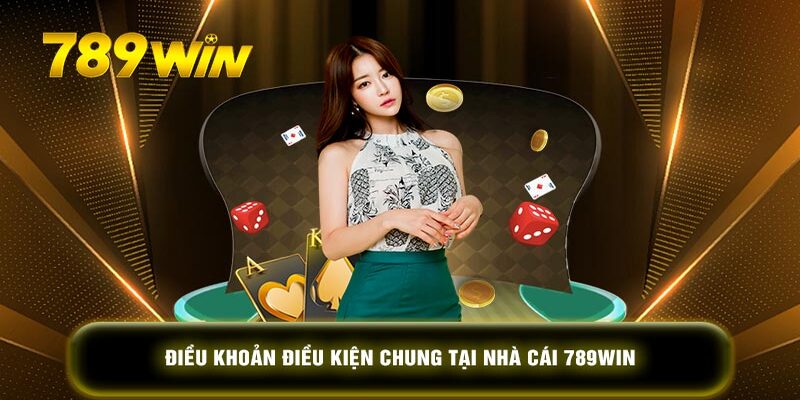 Điều khoản đăng ký mà bet thủ cần nắm khi giải trí ở 789WIN 