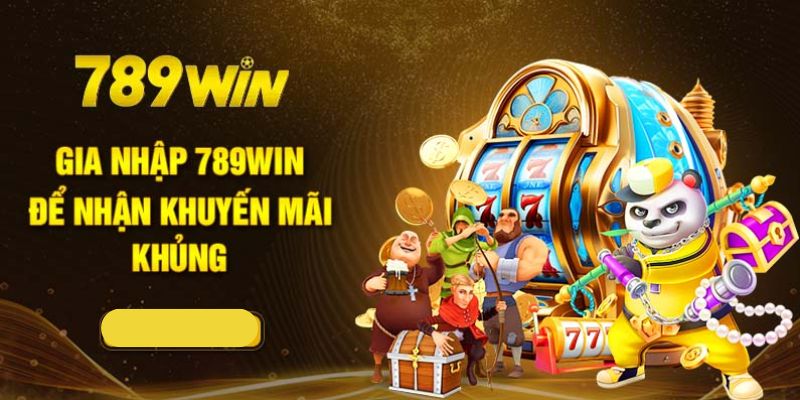 Ưu đãi khủng khi đăng ký tham gia hệ thống game 789WIN